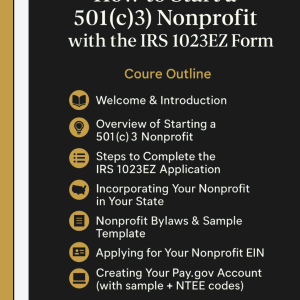 Course outline for How to Start a 501(c)(3) Nonprofit with IRS 1023EZ form step-by-step