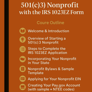 Course outline for How to Start a 501(c)(3) Nonprofit with IRS 1023EZ form step-by-step